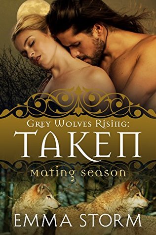 Taken (Grey Wolves Rising, #7)