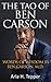 The Tao of Ben Carson: Words of Wisdom by Ben Carson m.d. (Ben Carson Life Story and Wisdom)