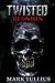Twisted Reunion by Mark Tullius Twisted Reunion by Mark Tullius