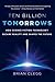 Ten Billion Tomorrows How Science Fiction Technology Became Reality and Shapes the Future by Brian Clegg