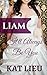 LIAM: It'll Always Be You: Book One