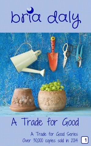 A Trade for Good (A Trade for Good, #1)