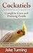 Cockatiels: Complete Care and Training Guide: A Guide To Caring For Your Happy, Healthy Cockatiel