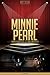 Minnie Pearl Unauthorized & Uncensored (All Ages Deluxe Edition with Videos & Bonus Books)