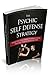 The Psychic Self Defense Strategy: How To Shield Yourself Against Psychic Attacks And Live Free