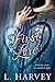 First Love by L. Harvey