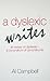 A Dyslexic Writes: Dyslexia...
