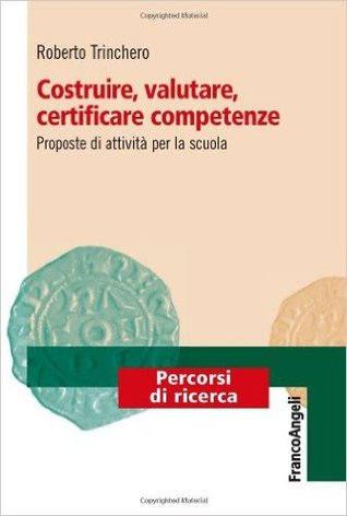 Costruire, valutare, certificare competenze. Proposte di attività per la scuola