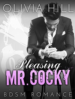 Pleasing Mr. Cocky (Kindle Edition)