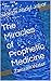 The Miracles of Prophetic Medicine: Zamzam Water