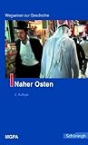 Naher Osten (Wegweiser Zur Geschichte) (German Edition)