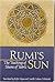 Rumi's Sun: The Teachings of Shams of Tabriz