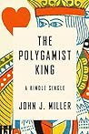 The Polygamist King: A True Story of Murder, Lust, and Exotic Faith in America