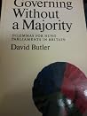 Governing without a majority: Dilemmas for hung parliaments in Britain Governing without a majority: Dilemmas for hung parliaments in Britain