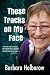 Those Tracks on My Face by Barbara Holborow
