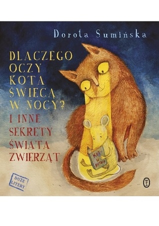 Dlaczego oczy kota świecą w nocy? I inne sekrety świata zwierząt