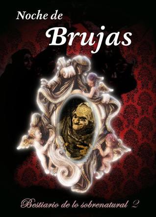 Noche de brujas. Bestiario de lo sobrenatural II (Kindle Edition)