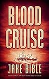 Blood Cruise by Jake Bible