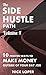 The Side Hustle Path Volume 4: 10 Proven Ways to Make Money Outside of Your Day Job
