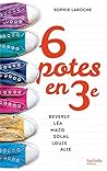 6 potes en 3e (French Edition)