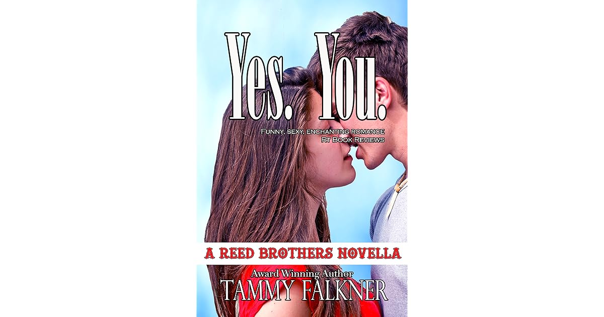 Yes, You (The Reed Brothers, 9.5) by Tammy Falkner