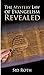 The Mystery Law of Evangeli...
