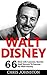 Walt Disney: 66 Best Life Lessons, Quotes And Secrets To Success By Walt Disney (Entrepreneurship, Inspirational Books)