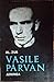 Vasile Pârvan: efigia cărturarului