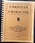 Christian Character: A Guide for Training Young People to Have the Habits That Will Lead to Godly Character