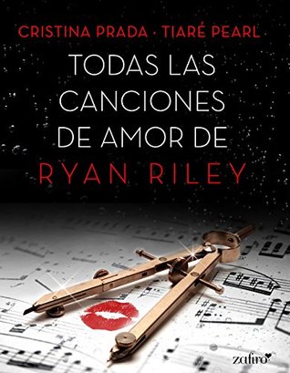 Todas las canciones de amor de Ryan Riley (Kindle Edition)