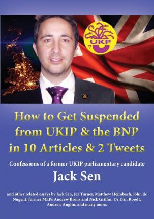 How to Get Suspended from UKIP & the BNP in 10 Articles & 2 Tweets