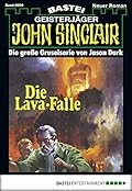 John Sinclair 99: Die Lava-Falle