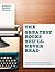 Greatest Books You'll Never Read: Unpublished Masterpieces by The World's Greatest Writers