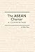 The ASEAN Charter by Walter Woon