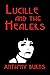 Lucille and the Healers