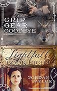 Lightfall Eight: Grip, Gear, Goodbye