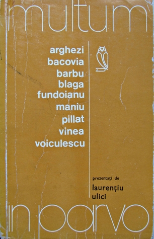 Antologie de poezii (Arghezi, Bacovia, Barbu, Blaga, Fundoianu, Maniu, Pillat, Vinea, Voiculescu)