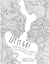 Let it Go! Coloring and Activities to Awaken Your Mind and Re... by Sherise Seven
