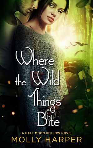 Where the Wild Things Bite (Half-Moon Hollow, #5)