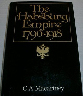 The Habsburg Empire, 1790 - 1918 (Hardcover)