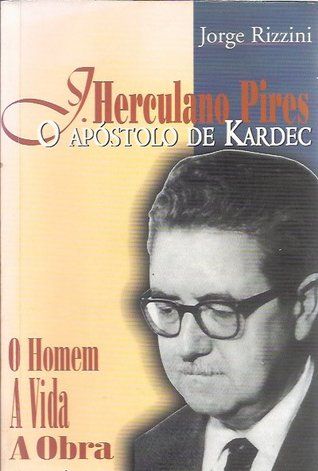 J Herculano Pires - O Apóstolo de kardec