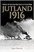 Jutland 1916: Twelve Hours That Decided The Great War