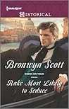 Rake Most Likely to Seduce by Bronwyn Scott