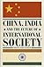China, India and the Future of International Society
