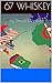 67 Whiskey