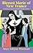 Blessed Marie Of New France by Mary Fabyan Windeatt
