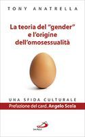 La teoria del "gender" e l’origine dell’omosessualità. Una sfida culturale (Paperback)