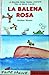La balena rosa