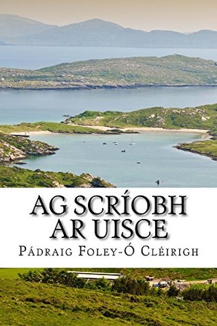 Ag Scríobh Ar Uisce (Kindle Edition)