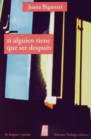 Si alguien tiene que ser después